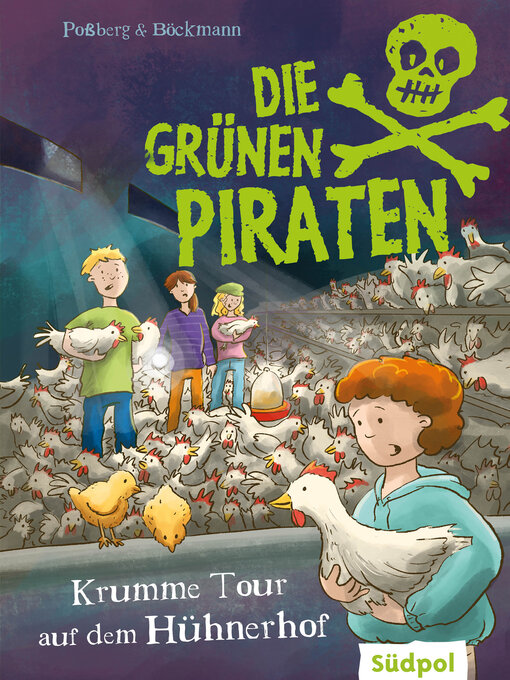 Title details for Die Grünen Piraten – Krumme Tour auf dem Hühnerhof by Andrea Poßberg - Available